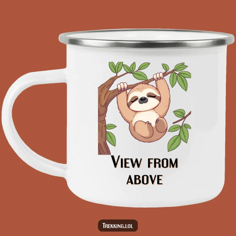 Funny Sloth View Camping Mug: Rugged Relaxed Drinkware, Perfect Funny Gift for Campers