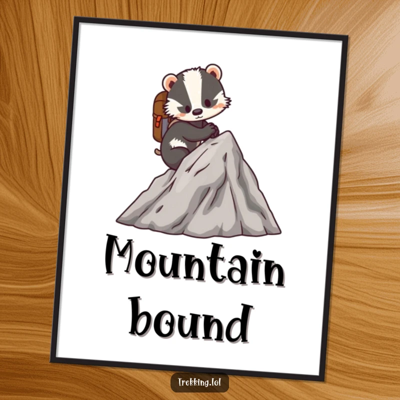 Funny digital art print of a determined badger scaling a miniature mountain with a tiny backpack, perfect for motivational decor.