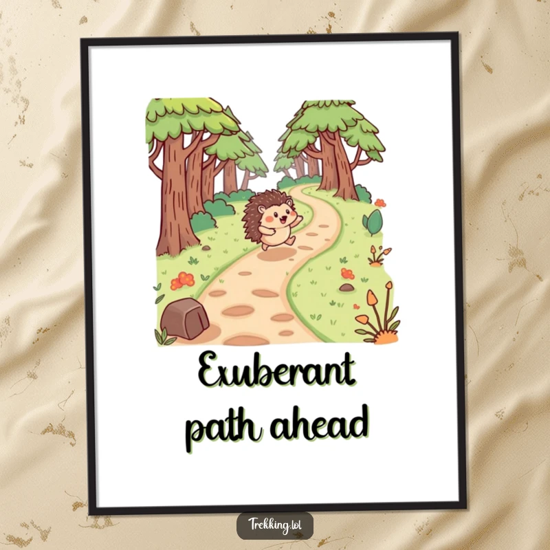 Funny hedgehog poster art of an excited hedgehog bouncing with glee down a winding forest path, full of energy.