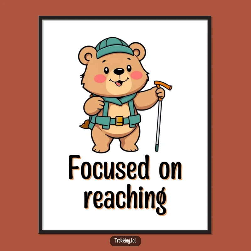 Funny Determined Bear Hiking Poster: Enthusiastic Poles Wall Art Gift