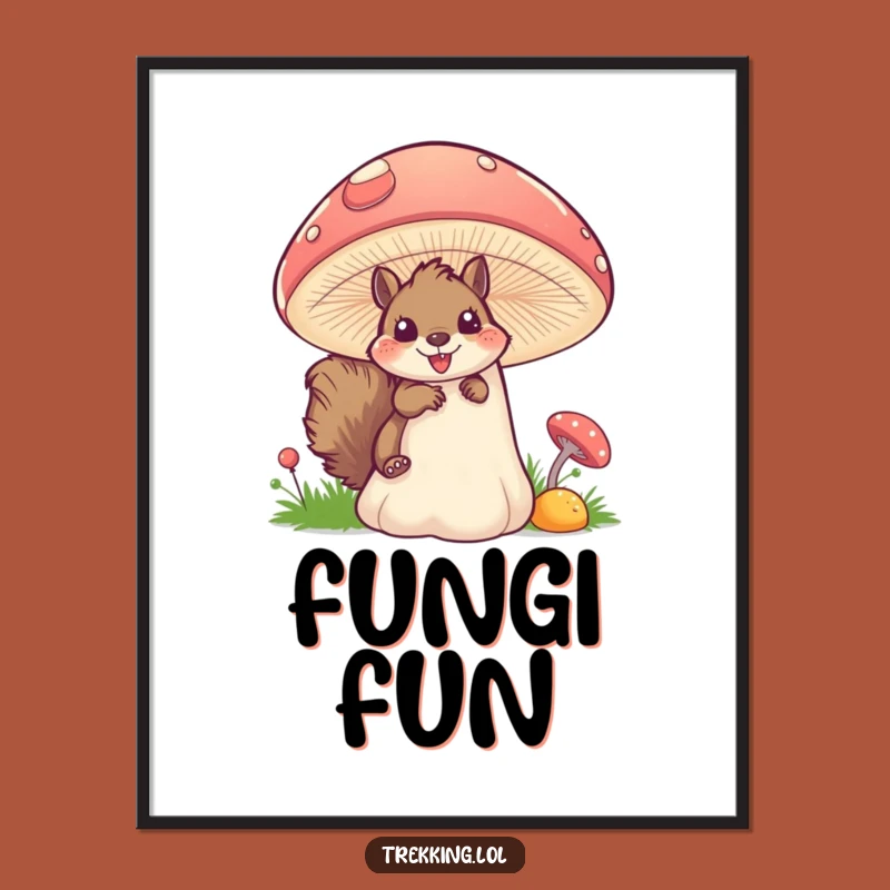 Funny Squirrel Mushroom Poster: Excited Peek Squirrel, Whimsical Forest Art Print