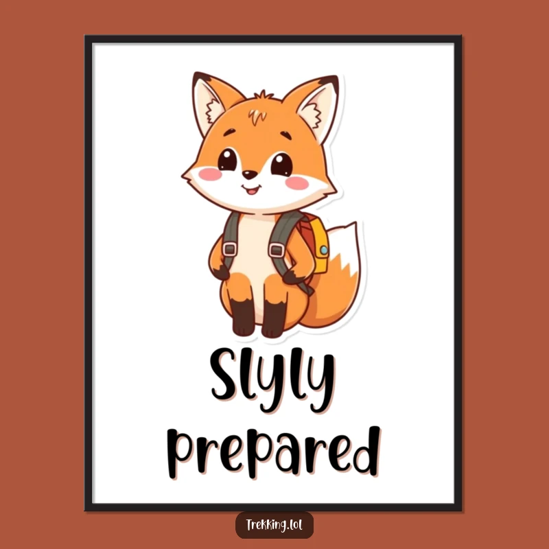 Funny Fox Explorer Poster: Happy Foxy Friend Art for Adventurous Souls Funny Gift