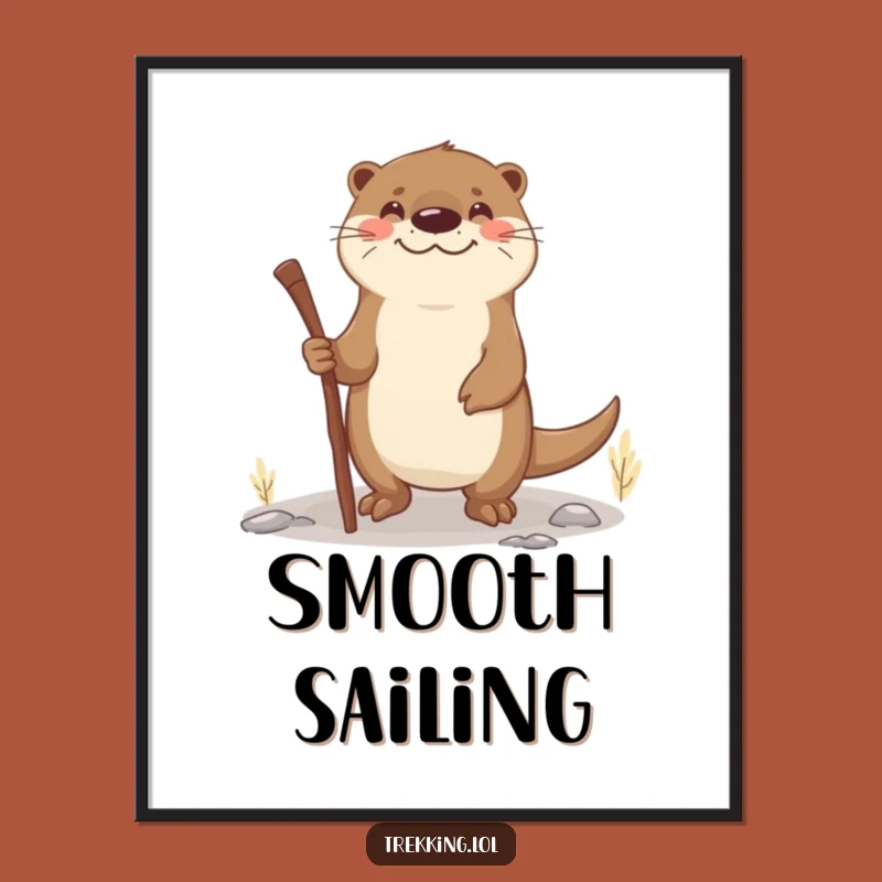 Funny Otter Walking Stick Poster: Smiling Navigator Otter, Humorous Nature Art Print