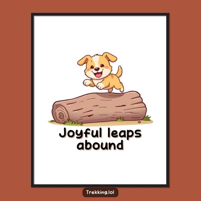 Funny Dog Joy Poster: Playful Pooch's Leap, Inspiring Funny Gift