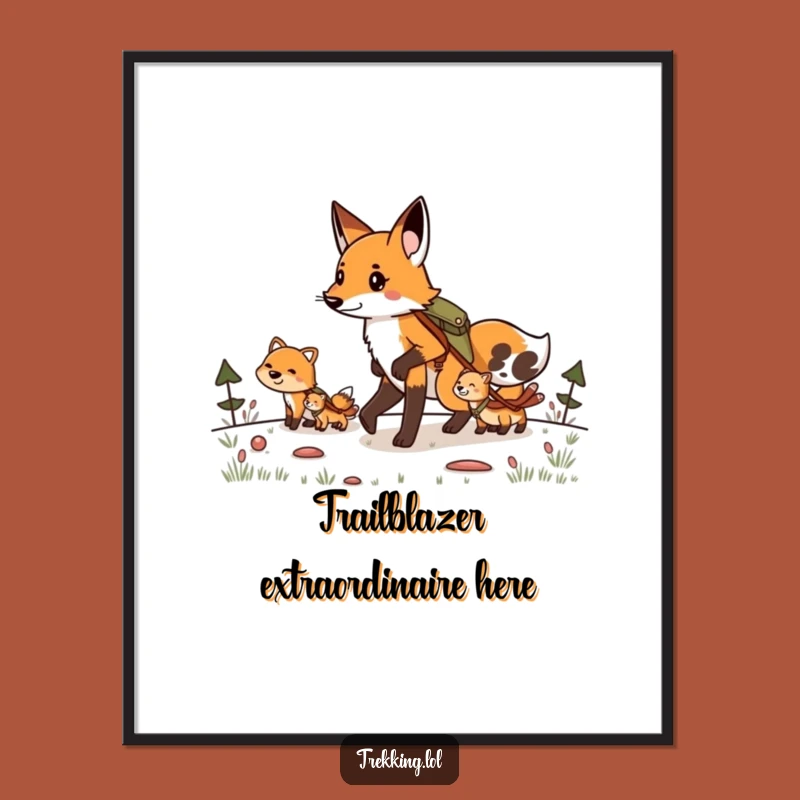 Funny Fox Group Hike Poster: Determined Leader's Journey, Inspiring Funny Gift