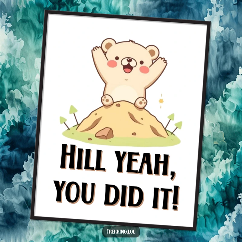 Funny Free Printable Wall Art: Cheerful bear successfully climbing a hill, a humorous downloadable art piece.