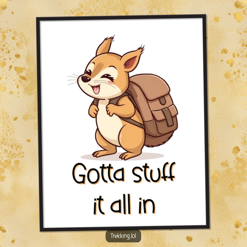 Funny free printable wall art: A giggling squirrel carries a ridiculously oversized backpack uphill, embodying playful determination.
