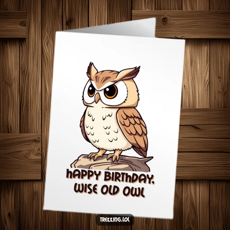 Funny Free Printable Birthday Card: a proud owl perched high, surveying the scene with wisdom and a hint of humor.