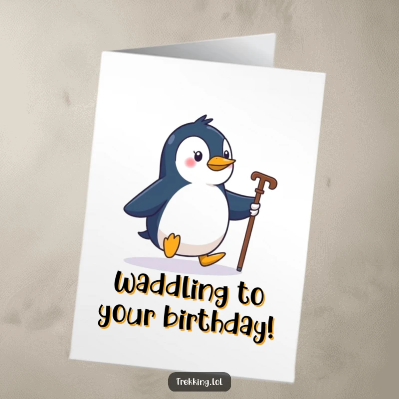 Funny Free Printable birthday card of a playful penguin waddling enthusiastically with a walking stick, ready for fun.