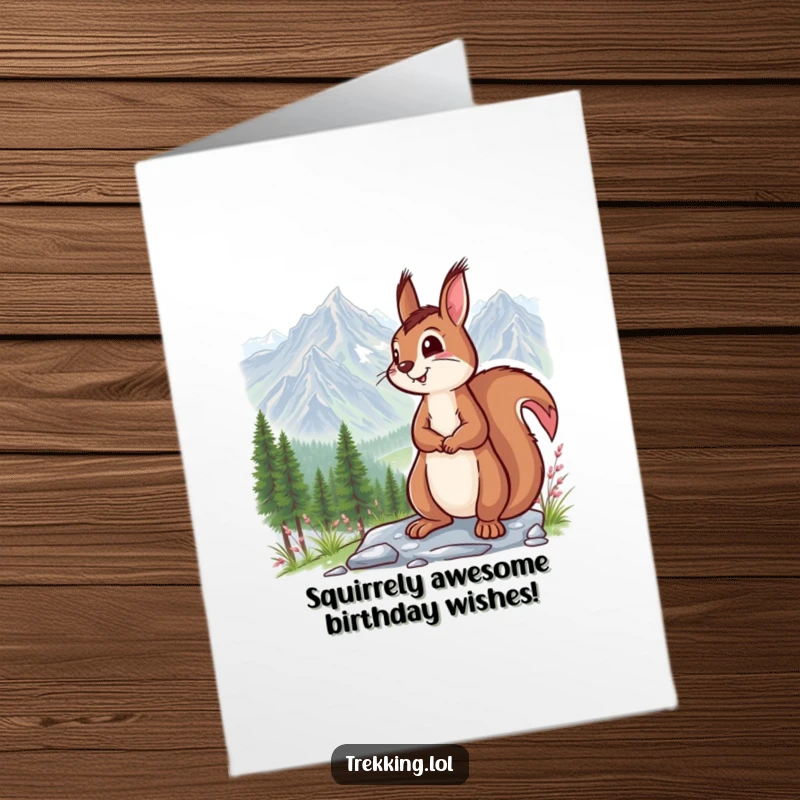Funny Free Printable Birthday Card: Squirrel happily gazing at a majestic mountain landscape, a moment of pure joy.