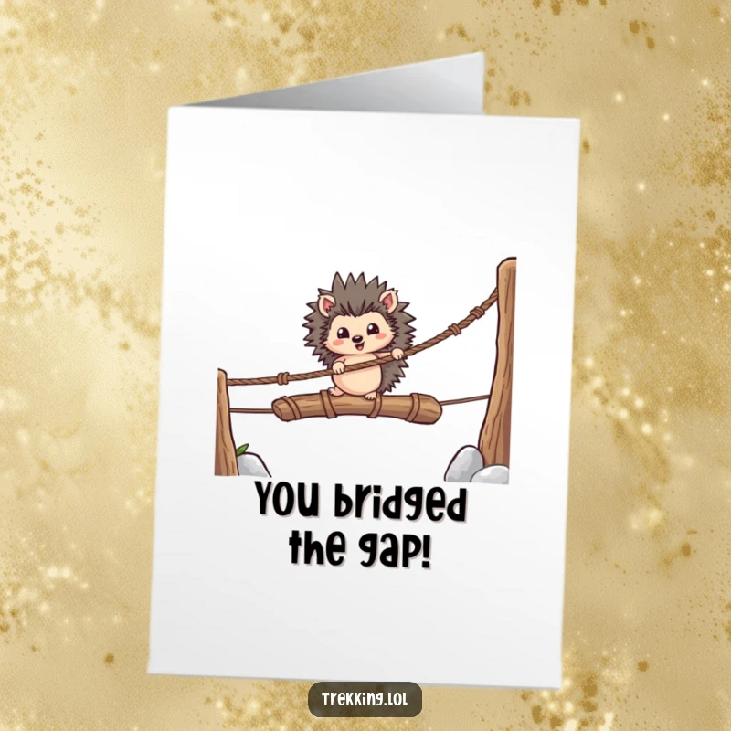 Funny Free Printable Congratulations Card featuring a brave hedgehog navigating a wobbly rope bridge to celebrate success.