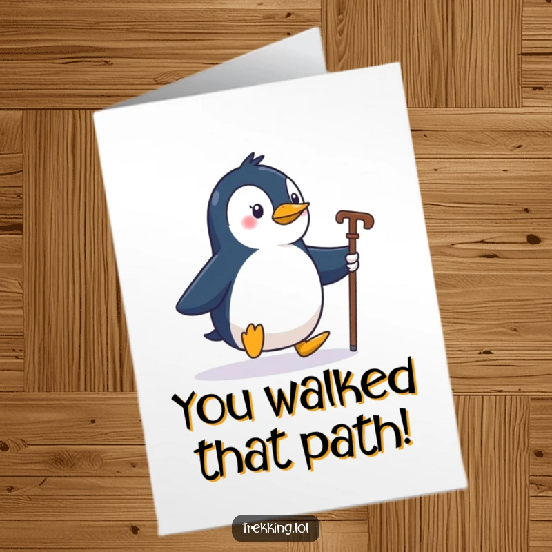 Funny Free Printable congratulations card showing a playful penguin waddling with a walking stick, celebrating achievements.