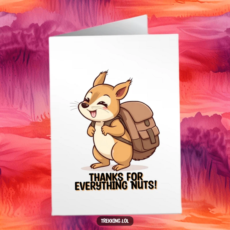 Funny free printable thank you card: A giggling squirrel carries a ridiculously oversized backpack uphill, truly thankful for help.