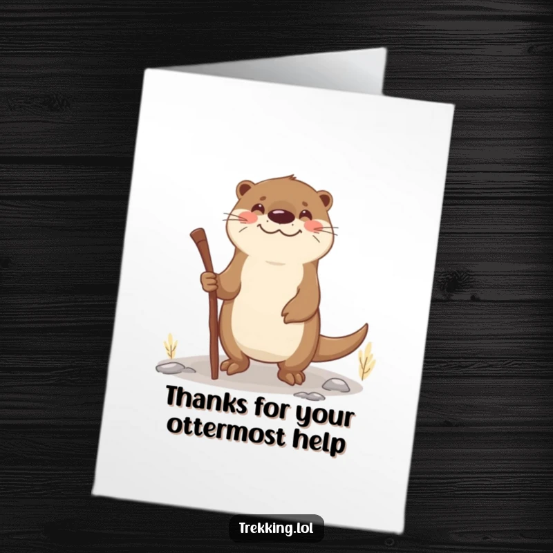 Funny Free Printable Thank You Card: Smiling Otter Using Stick, Steady On Terrain, Grateful Journey!