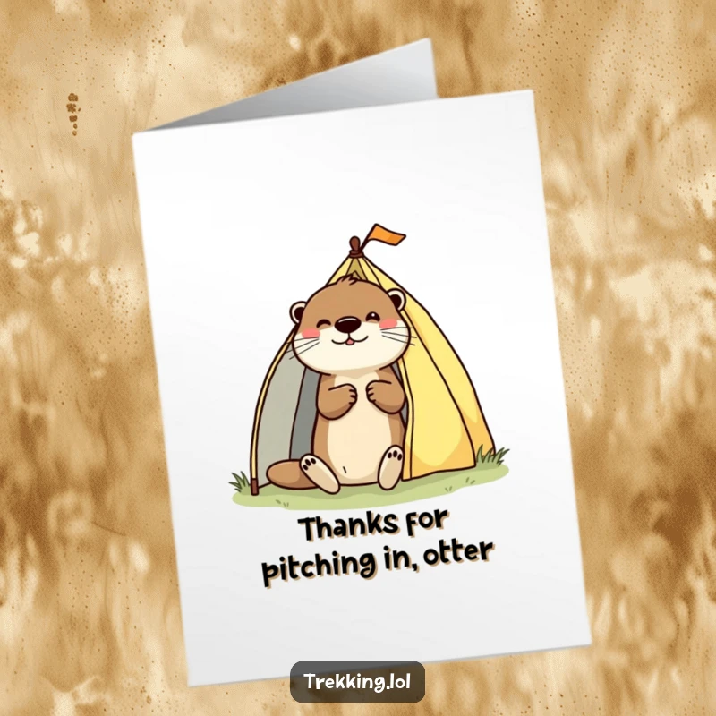 Funny Free Printable Thank You Card: A playful otter pitching a tent, a humorous way to say thank you.